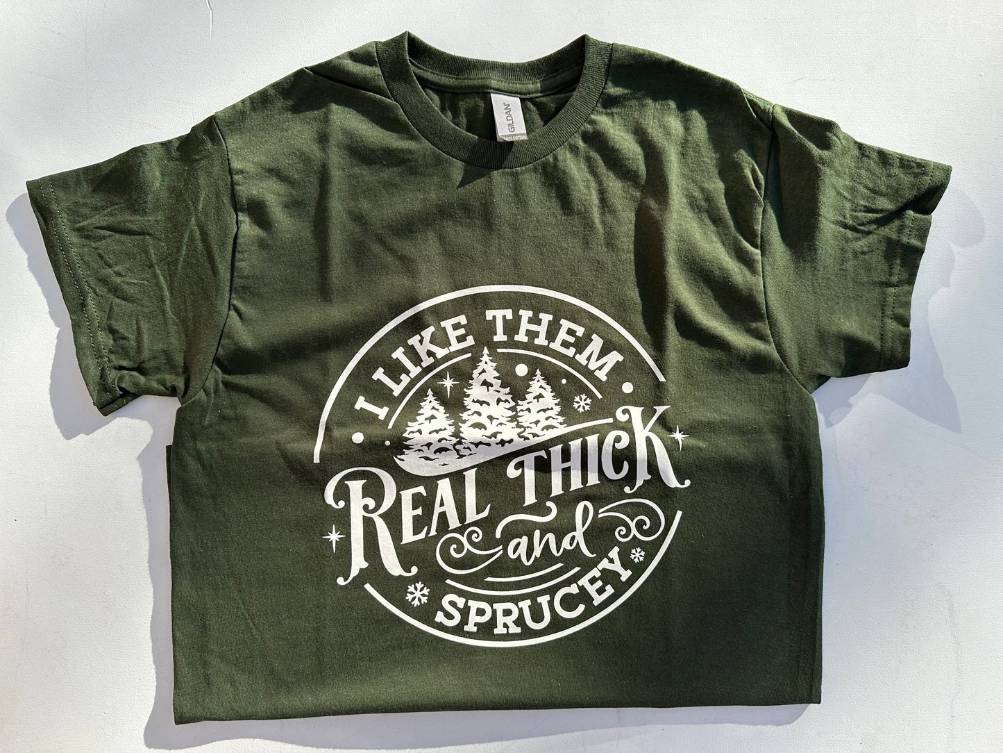 READY TO SHIP - I Like Them Real Big and Sprucey Tee
