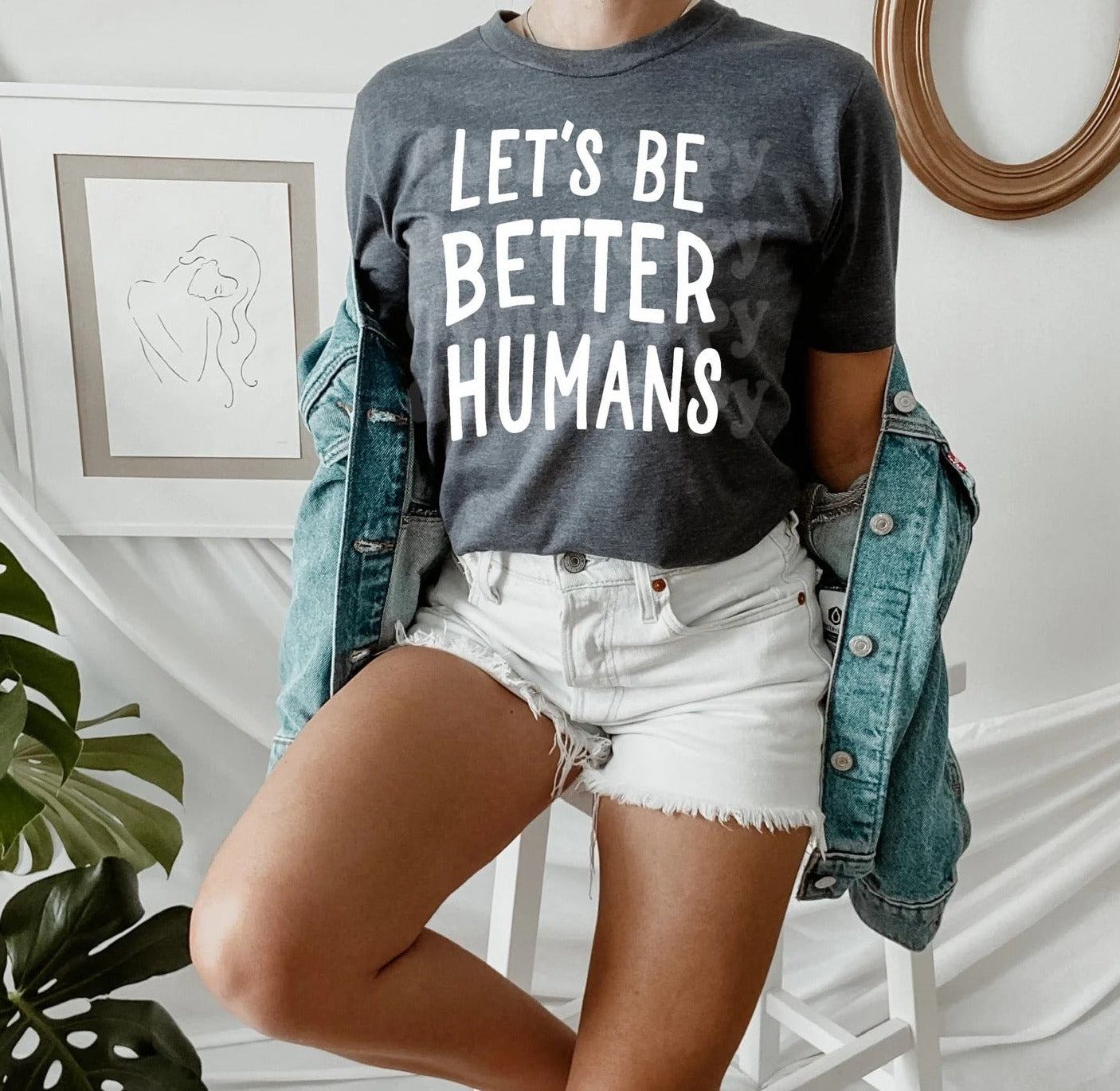 Let's Be Better Humans Tee