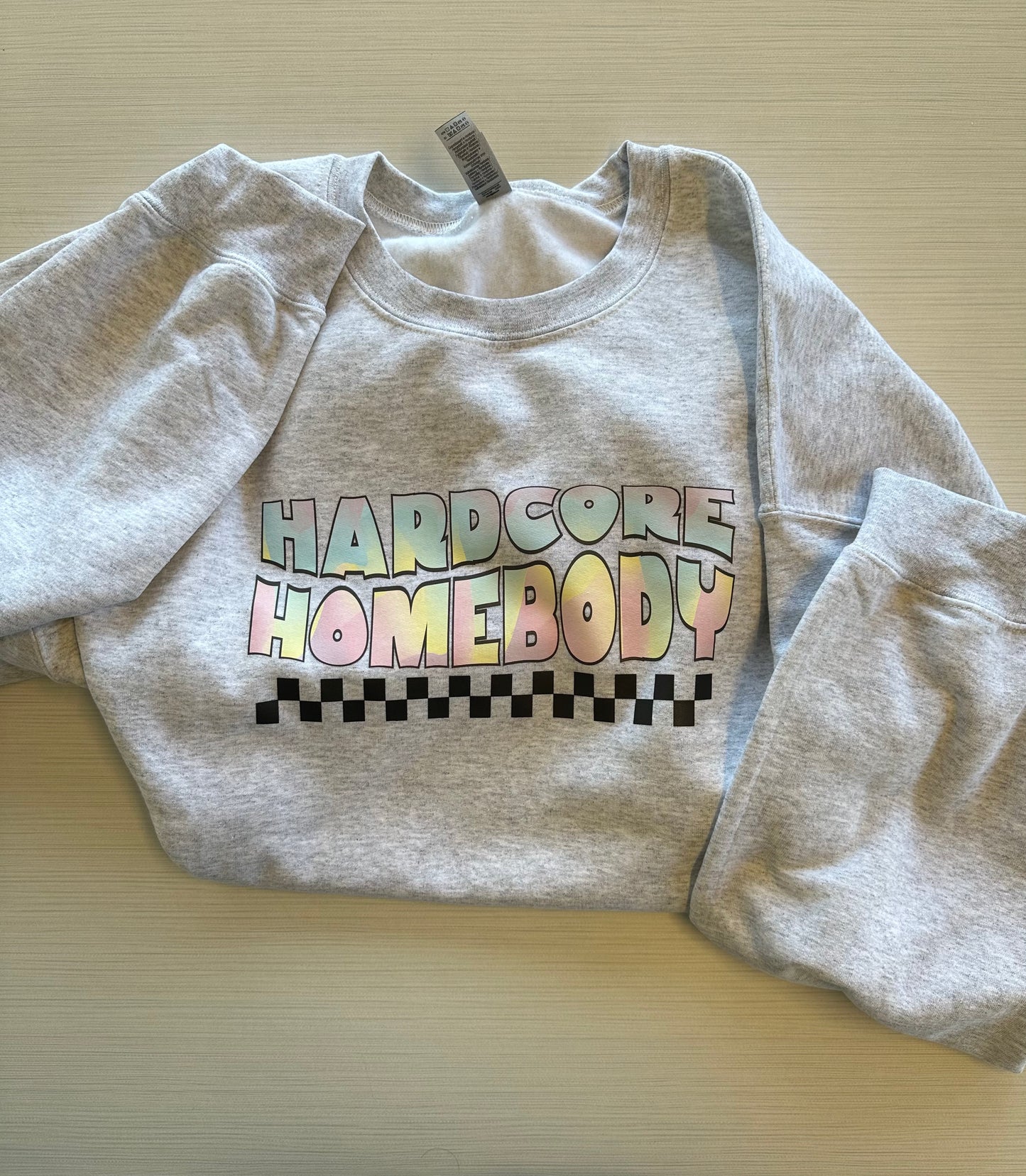Hardcore Homebody Sweatshirt
