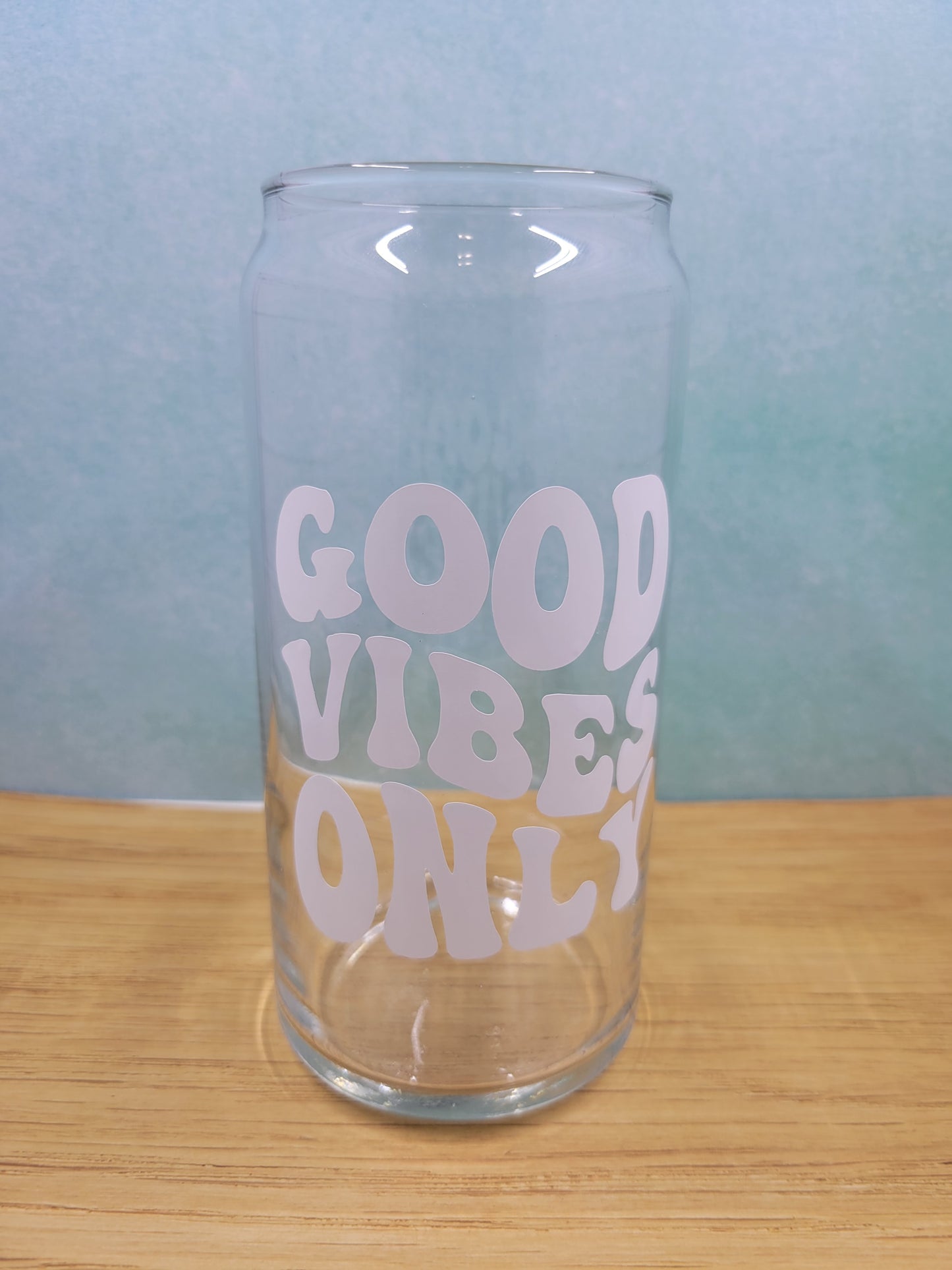 Good Vibes Only Can Glass