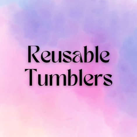 Reusable Tumblers