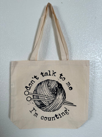 Don’t Talk to Me I’m Counting Tote Bag