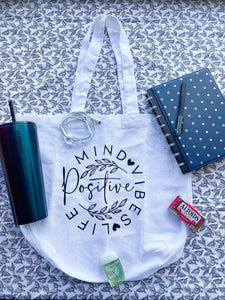 Positive Mind, Vibes & Life Tote Bag